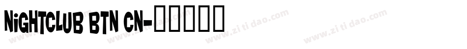 Nightclub BTN Cn字体转换